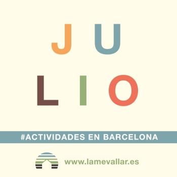Agenda de actividades para Julio en Barcelona